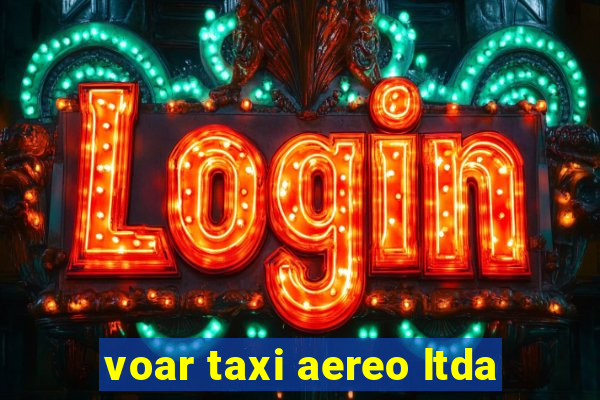 voar taxi aereo ltda